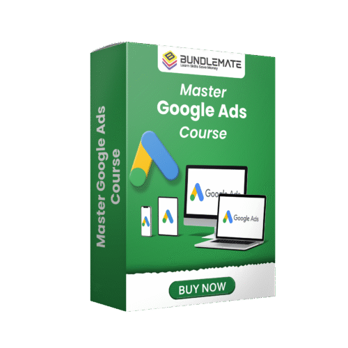 Master Google Ads Course